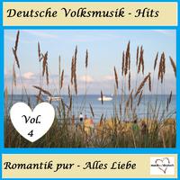 Deutsche Volksmusik-Hits: Romantik pur - Alles Liebe, Vol. 4