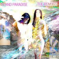 Island Paradise: The Remixes