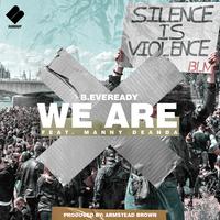 We Are (feat. Manny Deanda)