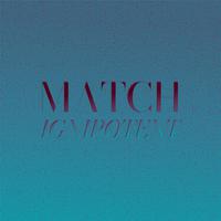 Match Ignipotent