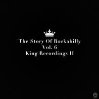 The Story of Rockabilly, Vol. 6: King Recordings II