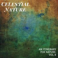 Celestial Nature - An Itinerary for Nature, Vol. 8