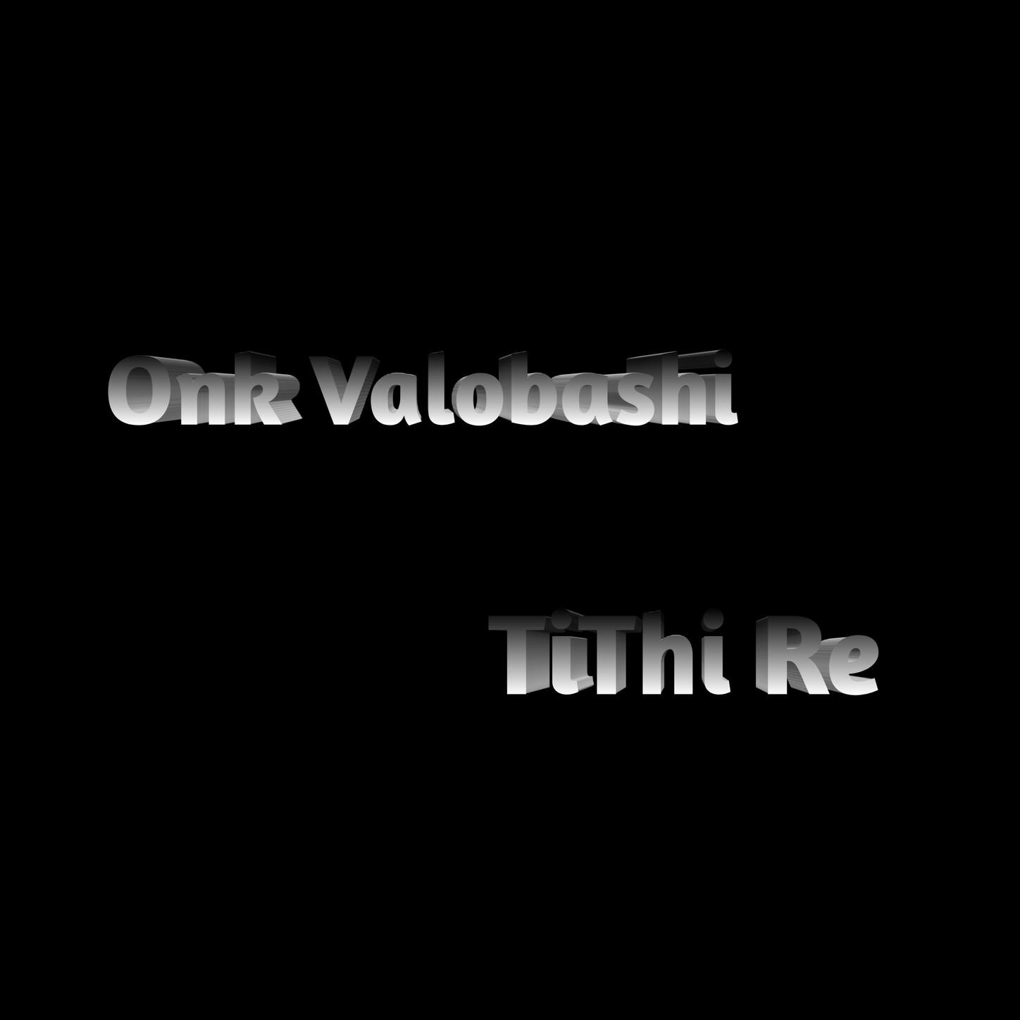 Onk Valobashi TiThi Re