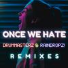 DrumMasterz - Once We Hate (DJ R.Gee Midnight Remix)