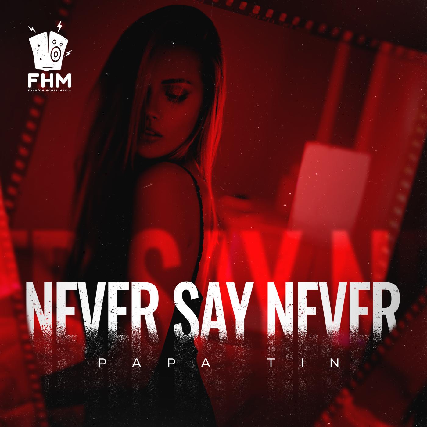 Never Say Never (Extended Mix)