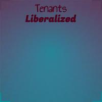 Tenants Liberalized