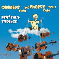 Goodies from the Cheese Shop 1 - Heavenly Strings