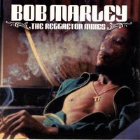 Bob Marley - The Reggaeton Mixes