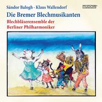 BALOGH, S.: Bremer Blechmusikanten (Die) / SHOSTAKOVICH, D.: Jazz Suite No. 2 (Wallendorf, Berlin Philharmonic Brass Ensemble, Balogh)