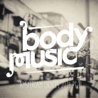 Body Music - Amsterdam Choices 2014, Pt. 1