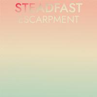 Steadfast Escarpment