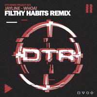 Whoa! (Filthy Habits Remix)