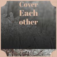 Cover Each other