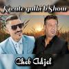 Cheb Adjel - Kwate galbi Bshour