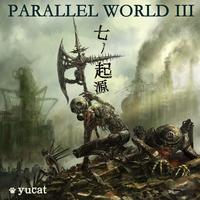 PARALLEL WORLD3~七ノ起源