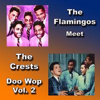 The Flamingos Meet the Crests Doo Wop, Vol. 2