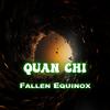 Quan Chi - Fallen Equinox