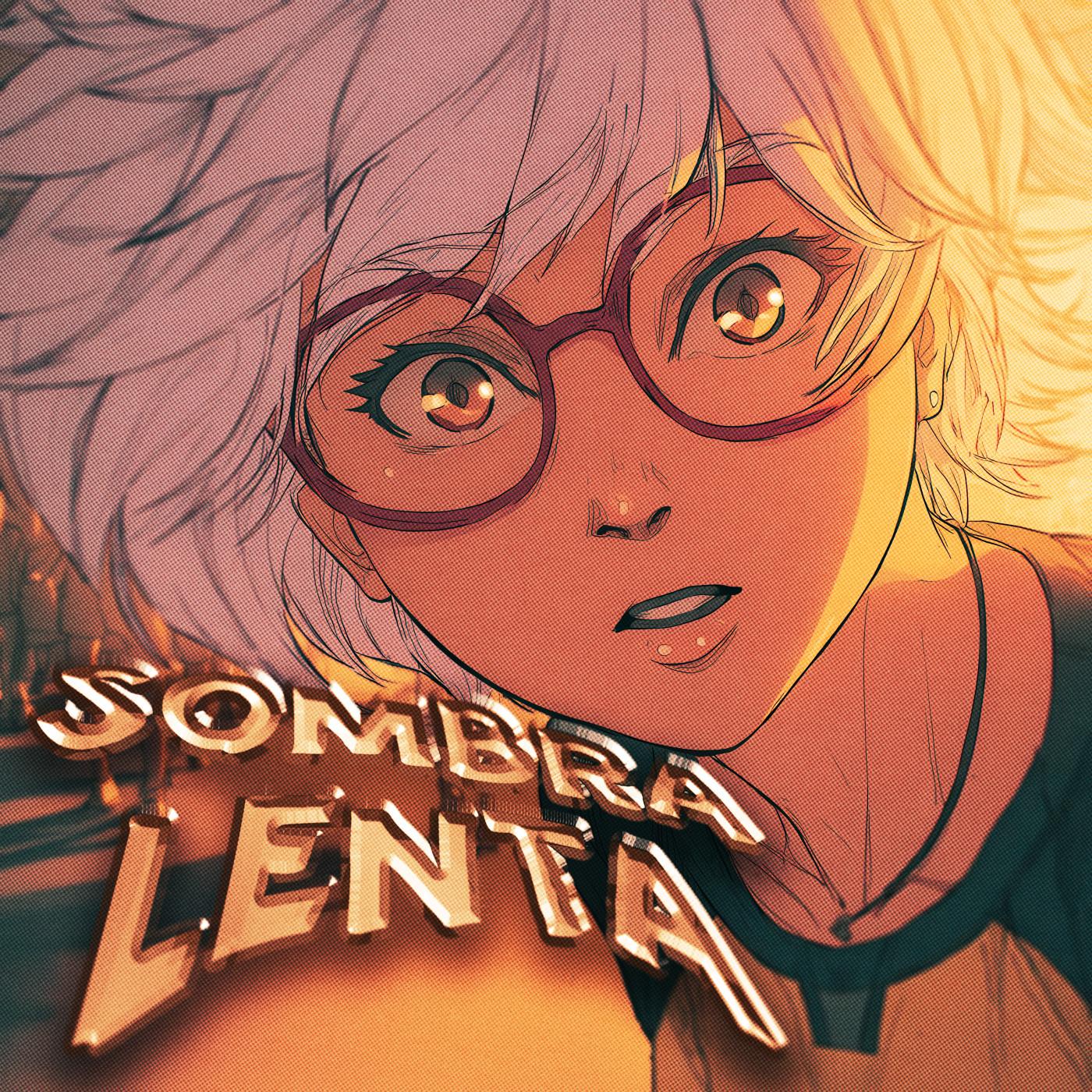 SOMBRA LENTA (Slowed)