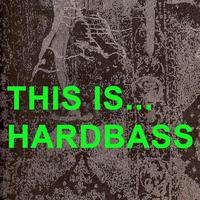 This Is Hardbass