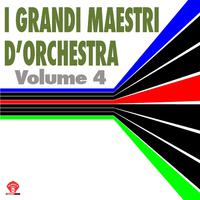 I Grandi Maestri d'Orchestra Vol.4