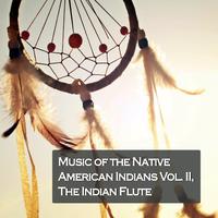 Music of the Native American Indians Vol. II, The Indian Flute