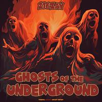 Ghosts Of The Underground (feat. 216Zay)