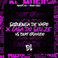 Sequencia de Vapo X Casa do Seu Ze Beat Gravudo