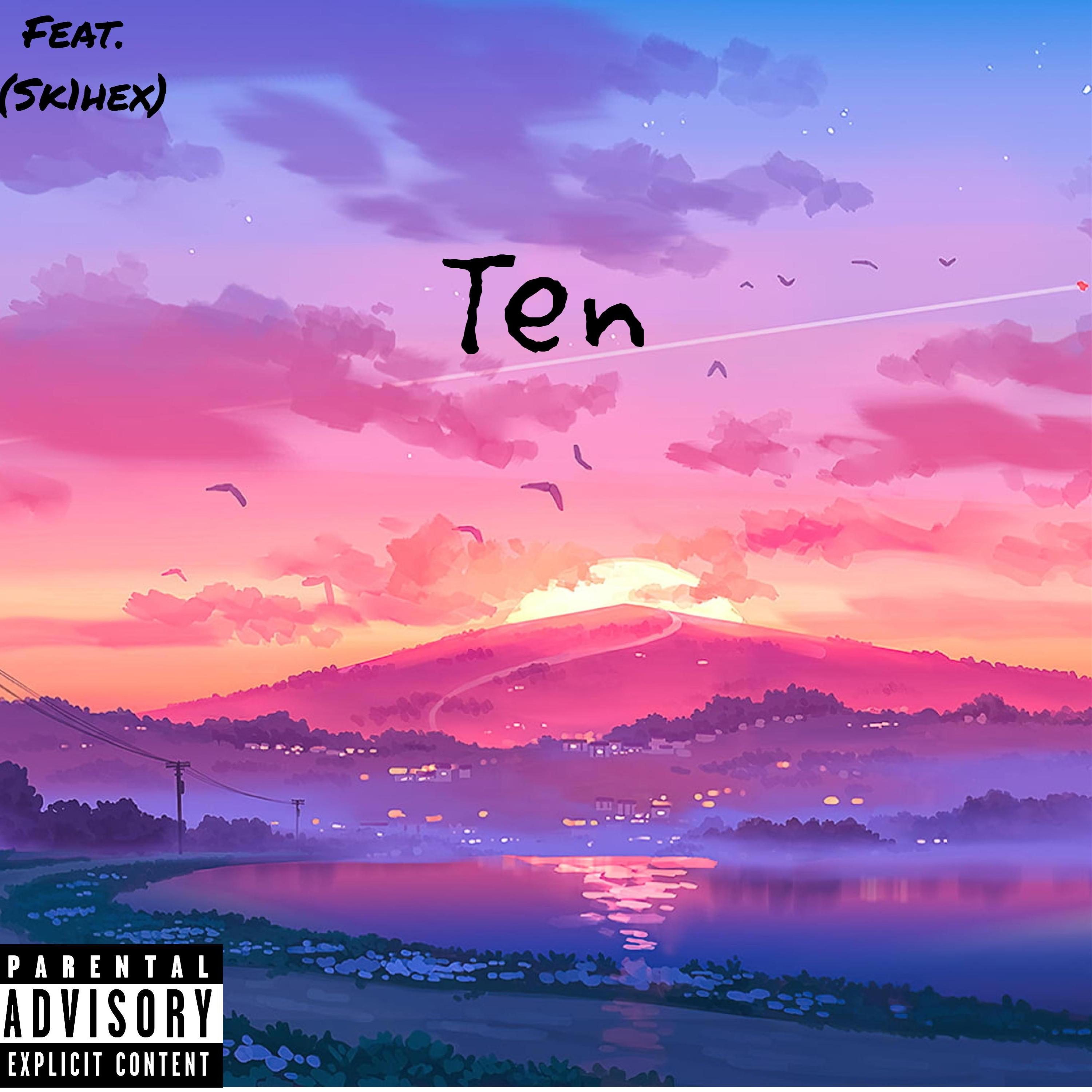 Ten (feat. Sk1hex)