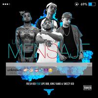 Un Mensaje (feat. Lipe 808, King Yanki & Sneezy Kid)