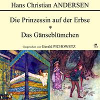 Die Prinzessin auf der Erbse / Das Gänseblümchen