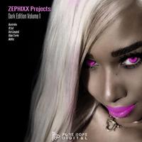 Zephixx Projects Dark Edition Volume 1