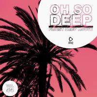 Oh so Deep: Finest Deep House, Vol. 44