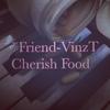 Vinz T - 7Friend(吃饭)