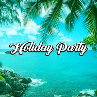 Holiday Party - **** Body Moves, Cool Music for Dance, Feel the Rhythm, Memoirs of Holidays, Racing on the Beach, Scent of Water and Sounds Fun