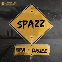 Spazz (feat. GPA & Druee)