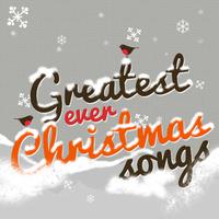 Greatest Ever Christmas Songs