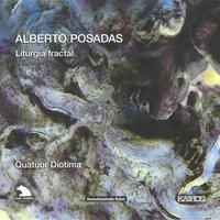 POSADAS, A.: Liturgia fractal (Quatuor Diotima)