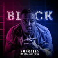 Black (Monocles Deep House Deluxe Edition)