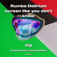 Rumba Delirium screen like you don’t know