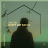 Jasted - Don’t Let Me Go