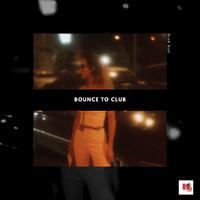 Bounce To Club