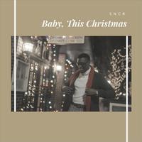 Baby, This Christmas