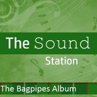 The Sound Station: The Bagpipes Album