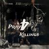 TooheavyMaR - Pray4Killings (feat. 73Tank & 73babyjay)