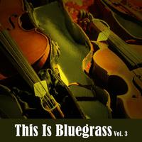 This Is Bluegrass, Vol. 3