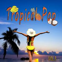 Tropical Pop Vol. 3