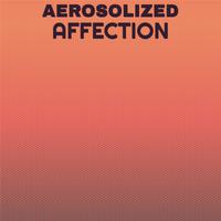 Aerosolized Affection