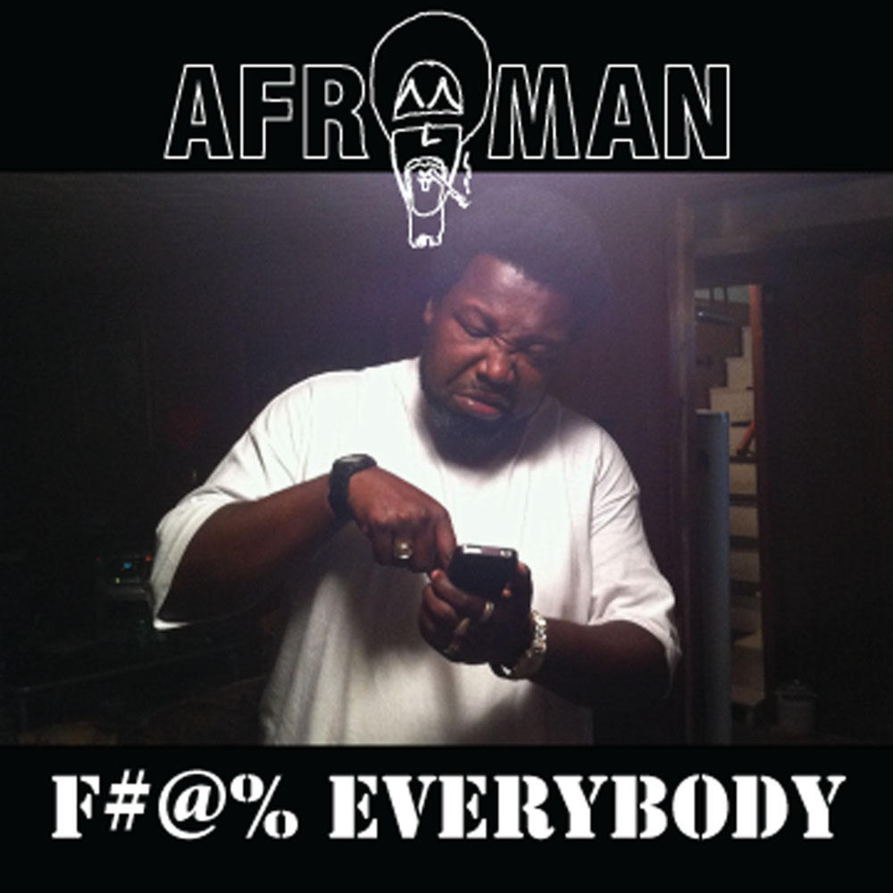 f#@% everbody歌手：afroman发行时间：2020-09-25发行公司： music