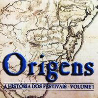 Origens - A História Dos Festivais, Vol. 1