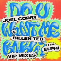 Do U Want Me Baby? (feat. Elphi) [VIP Mixes]